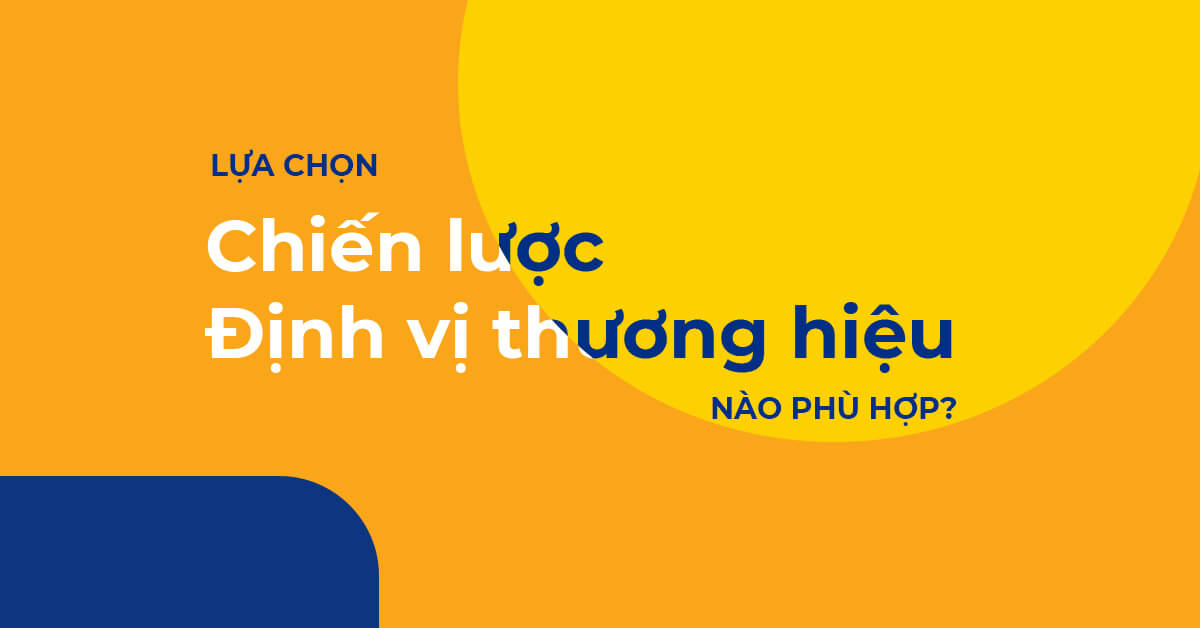 Lựa chọn chiến lược định vị thương hiệu