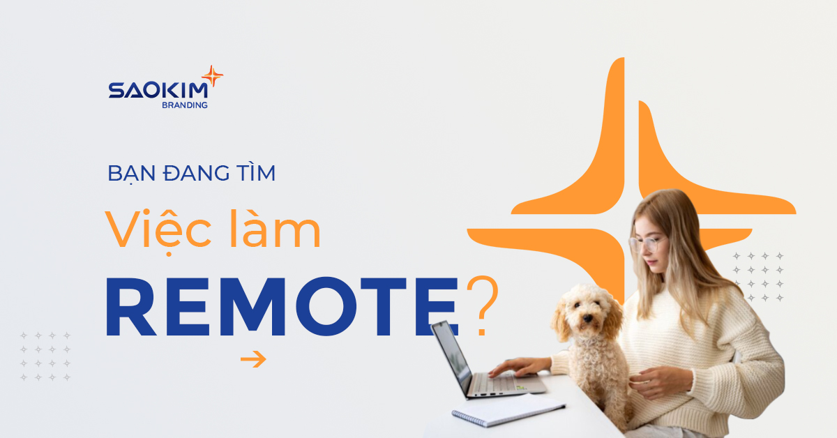 Bạn đang tìm việc làm Remote? - Sao Kim Branding Bạn đang tìm việc làm Remote? - Sao Kim Branding