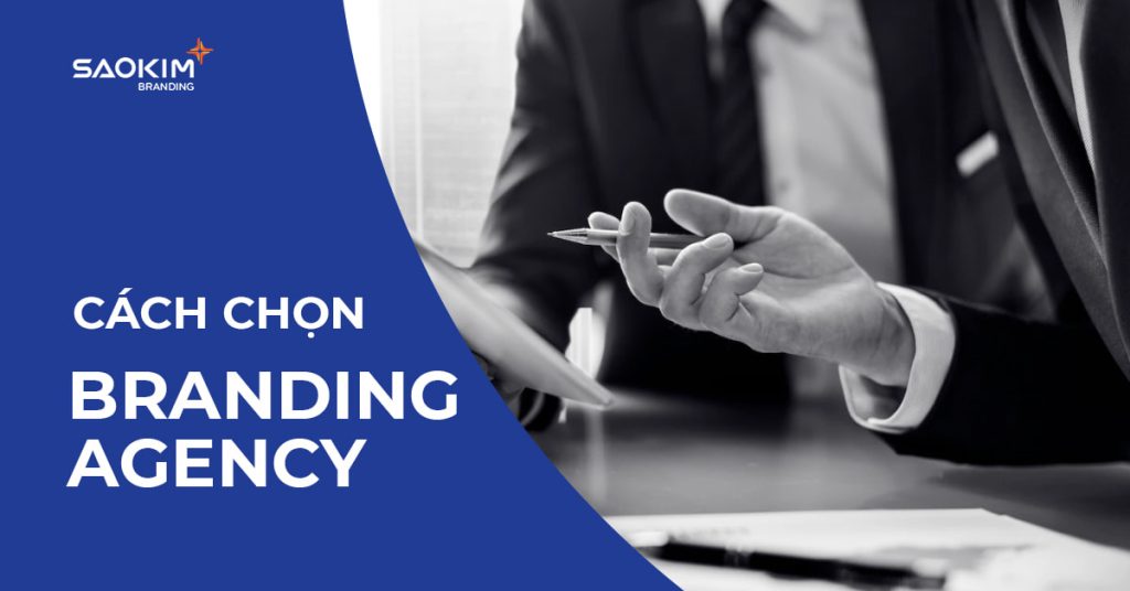 Cách chọn Branding Agency phù hợp nhất