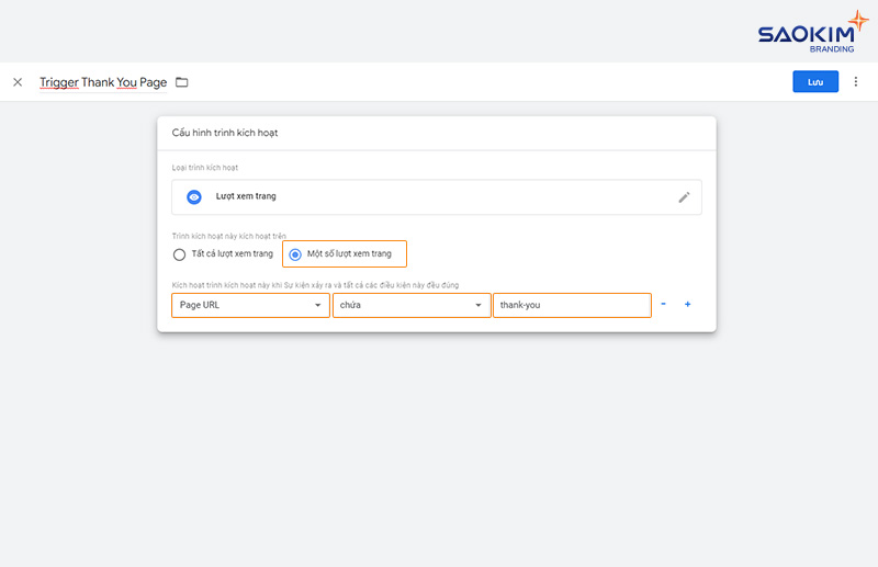 Cấu hình điều kiện kích hoạt Page URL Cài đặt chuyển đổi điền Form bằng Google Tag Manager - Cấu hình điều kiện kích hoạt Page URL