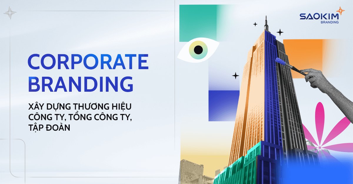 Corporate Branding - Xây dựng thương hiệu công ty Corporate Branding - Xây dựng thương hiệu công ty