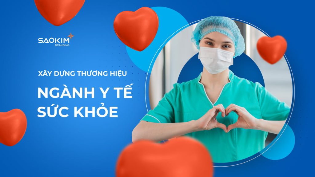 Hướng dẫn xây dựng thương hiệu ngành y tế, sức khỏe