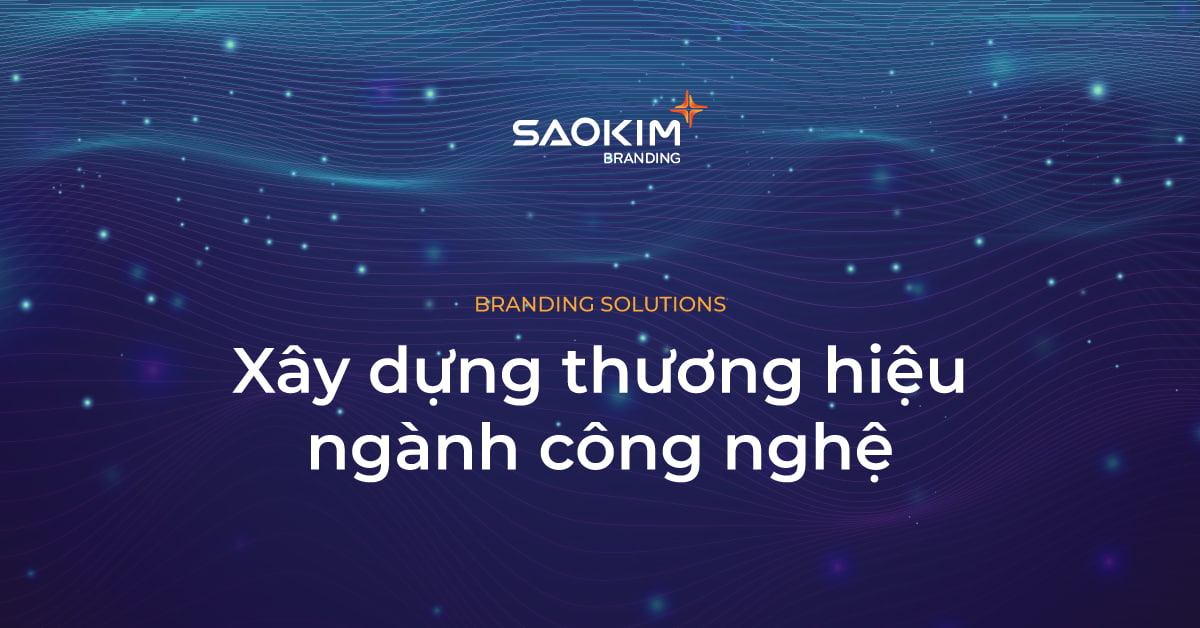 Giải pháp thương hiệu cho doanh nghiệp công nghệ