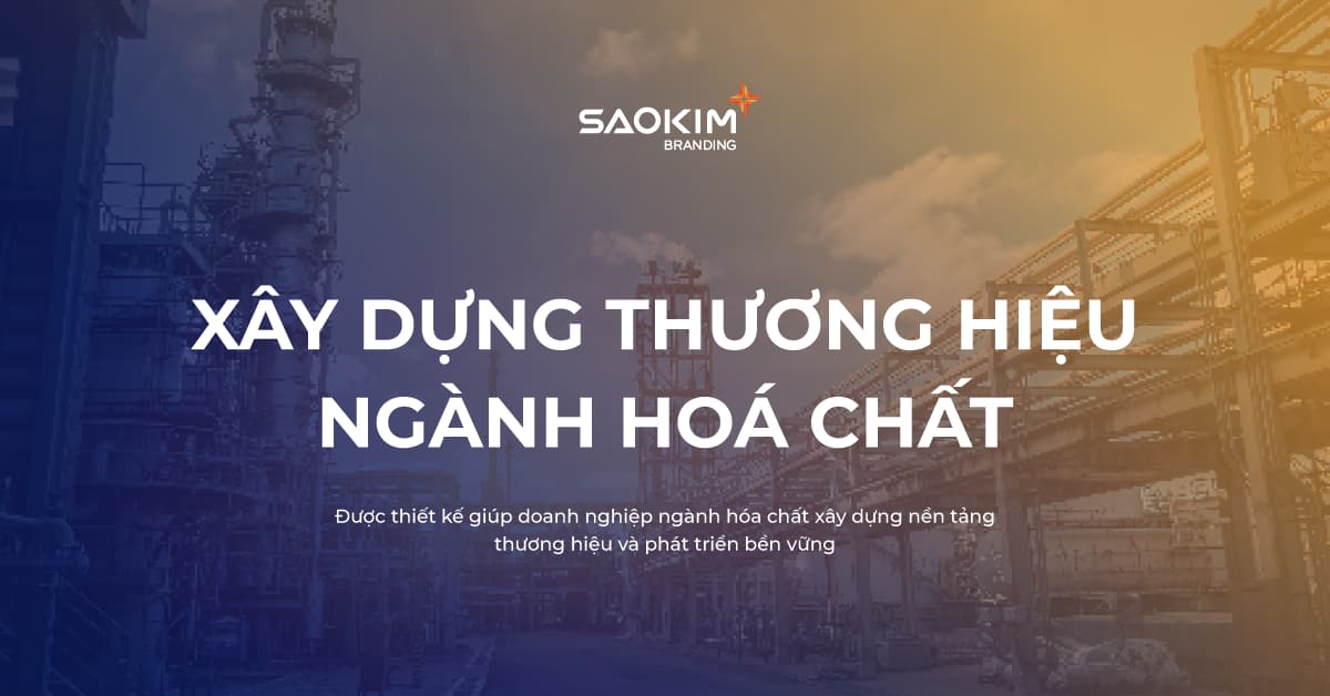 Giải pháp xây dựng thương hiệu<br>ngành Hóa chất