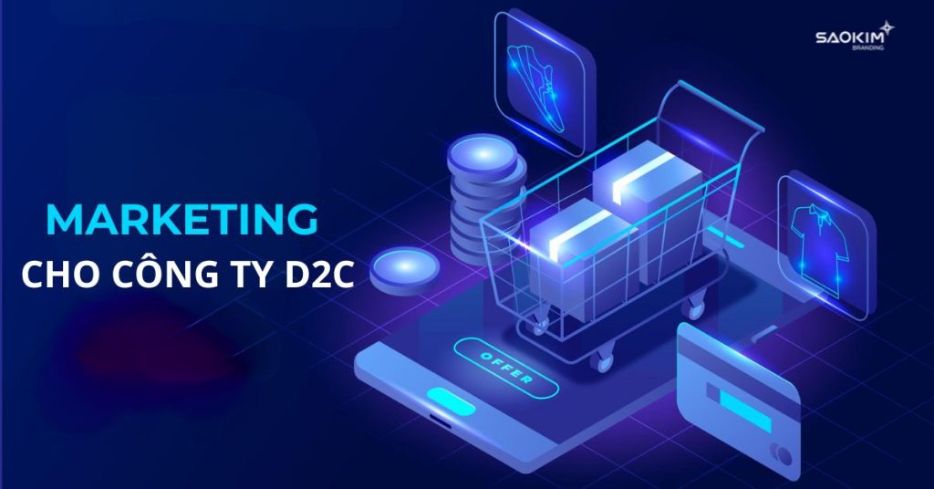 marketing cho công ty d2c (1)