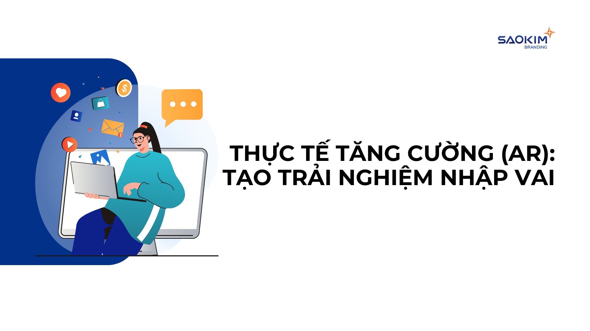 Xu hướng 5: Thực tế tăng cường (AR) - Tạo ra trải nghiệm nhập vai