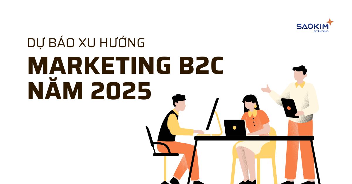 dự báo xu hướng marketing B2C năm 2025