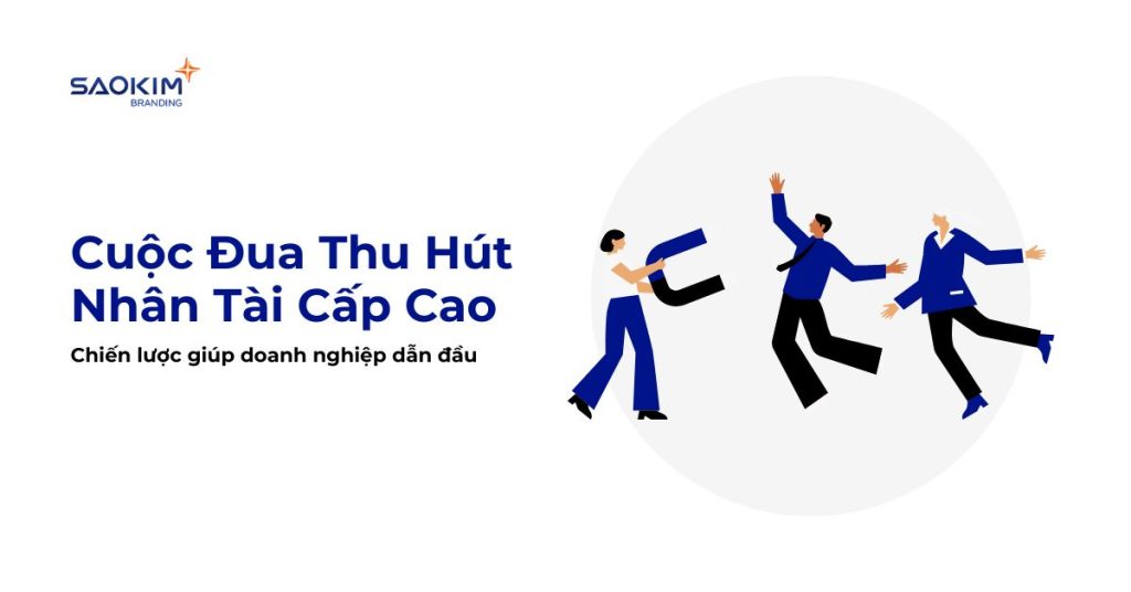 Chiến lược thu hút nhân tài cấp cao