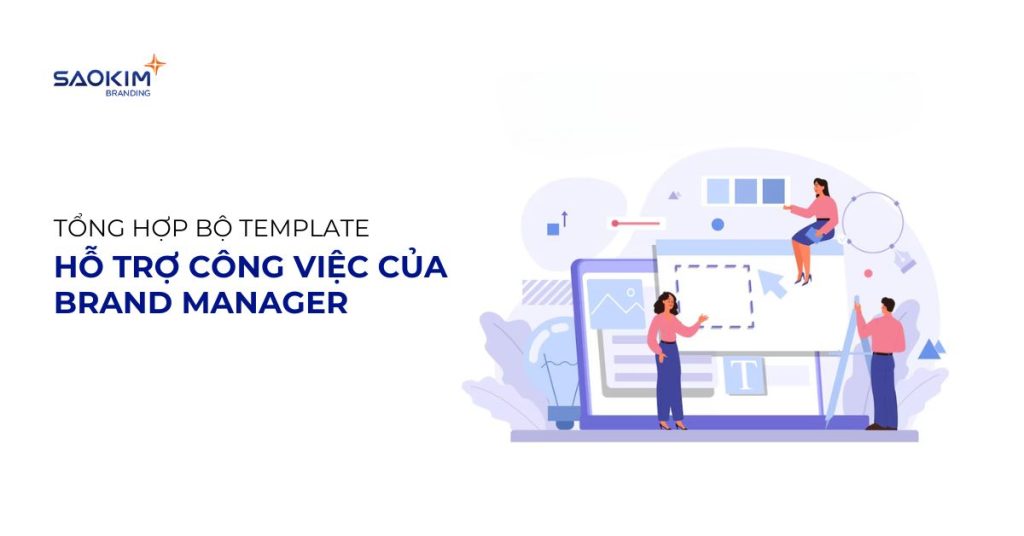 Tổng hợp bộ template hỗ trợ công việc của Brand Manager