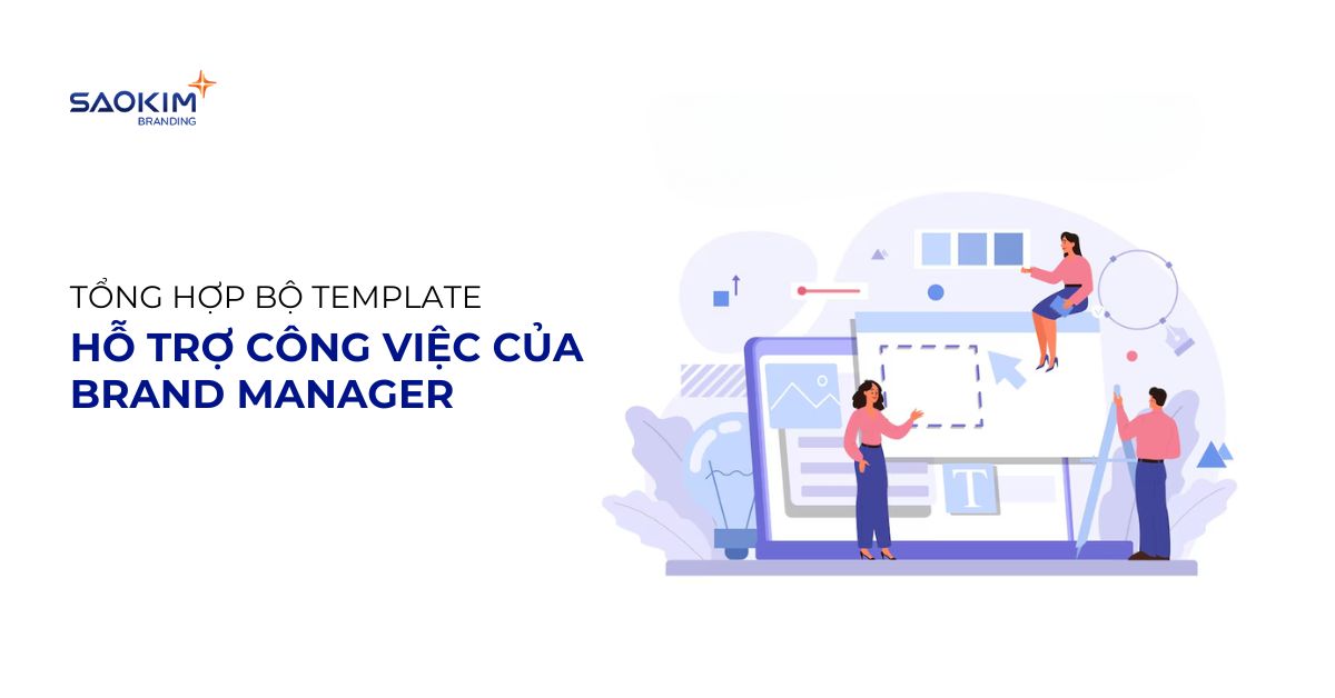 Tổng hợp bộ template hỗ trợ công việc của Brand Manager