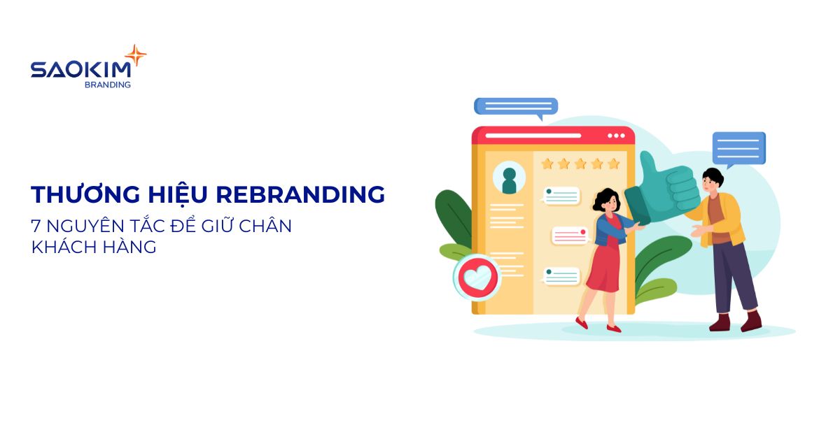 thương hiệu rebranding: 7 nguyên tắc để giữ chân khách hàng