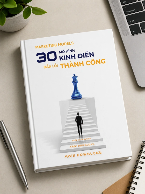 30 Mô hình Marketing kinh điển dẫn lối thành công